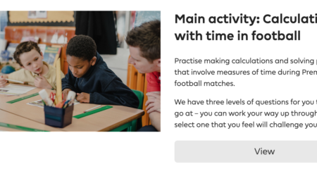 Calculating with time in football! (KS2, age 9-11) We want you to think like a young referee and analyse the timelines of real-life Premier League football matches. Try this great Maths work pack!